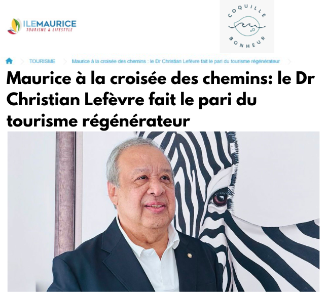 Mauritius at a crossroads: Dr. Christian Lefèvre bets on regenerative tourism